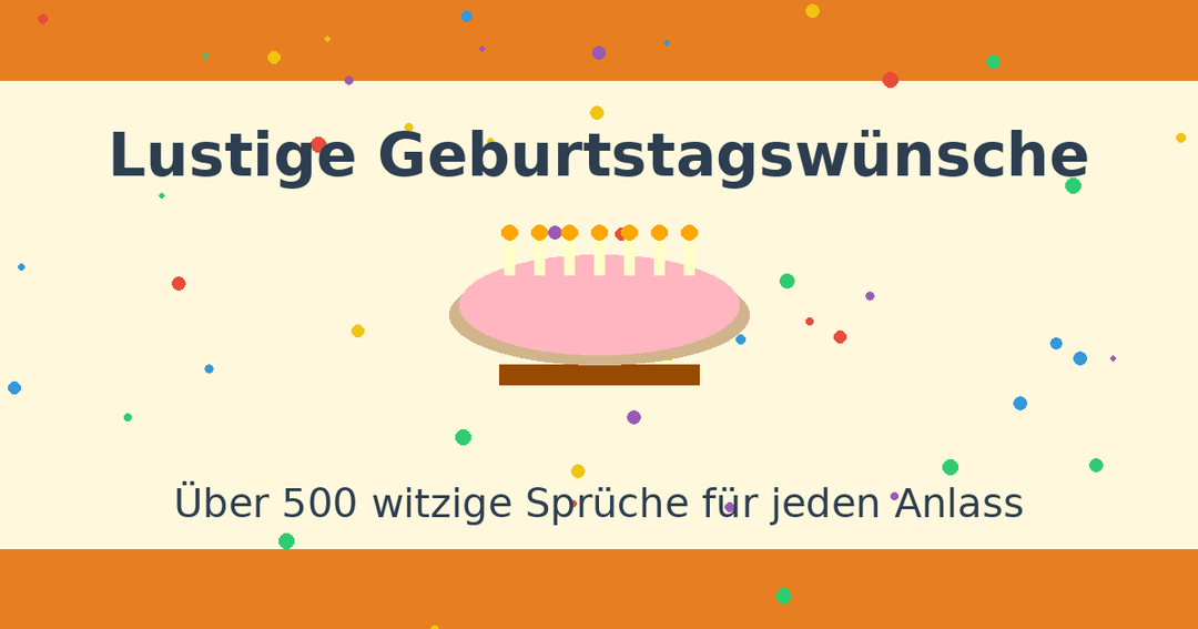 500+ Lustige Geburtstagswünsche für jeden Anlass